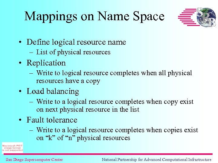 Mappings on Name Space • Define logical resource name – List of physical resources