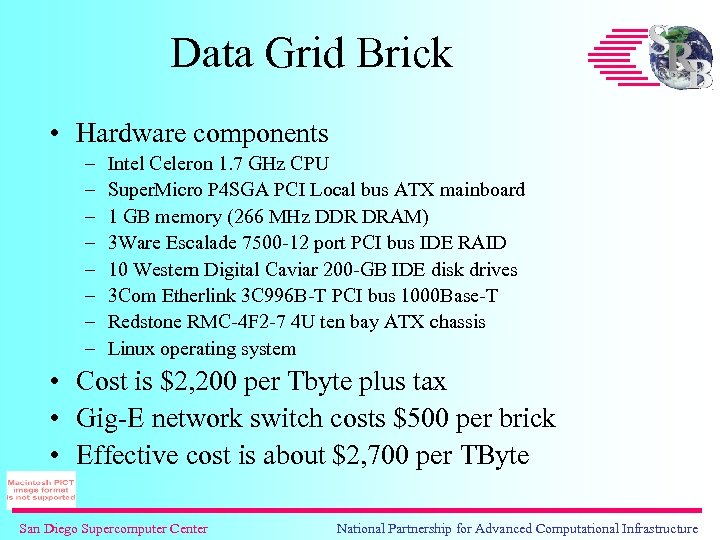 Data Grid Brick • Hardware components – – – – Intel Celeron 1. 7