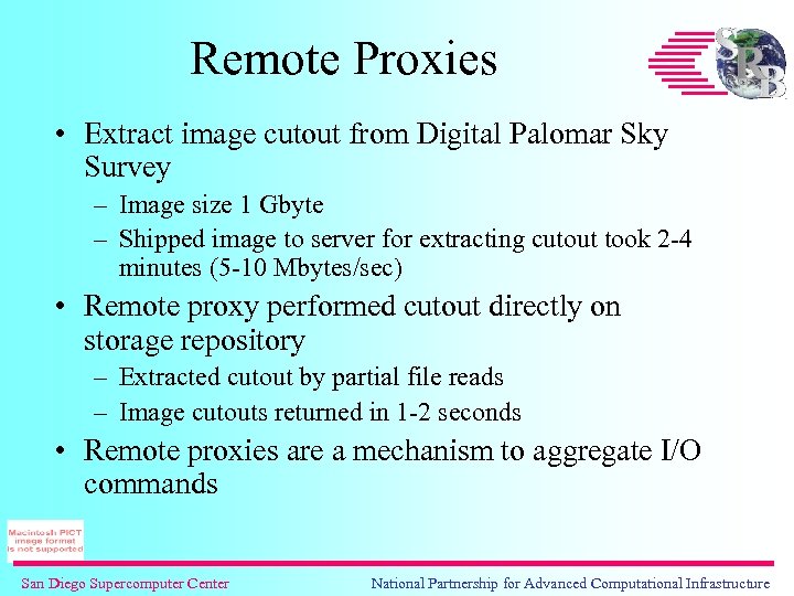 Remote Proxies • Extract image cutout from Digital Palomar Sky Survey – Image size