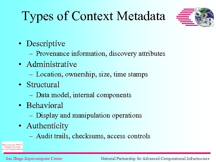 Types of Context Metadata • Descriptive – Provenance information, discovery attributes • Administrative –