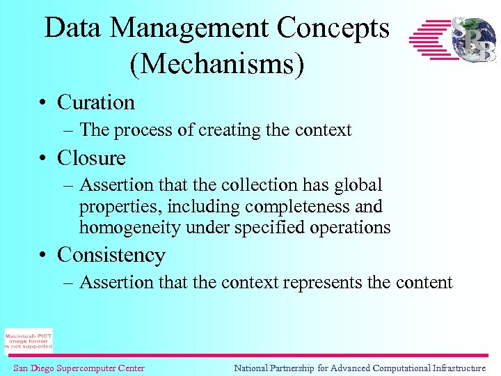 Data Management Concepts (Mechanisms) • Curation – The process of creating the context •