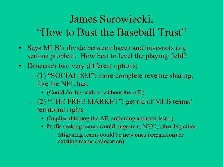 James Surowiecki, “How to Bust the Baseball Trust” • Says MLB’s divide between haves