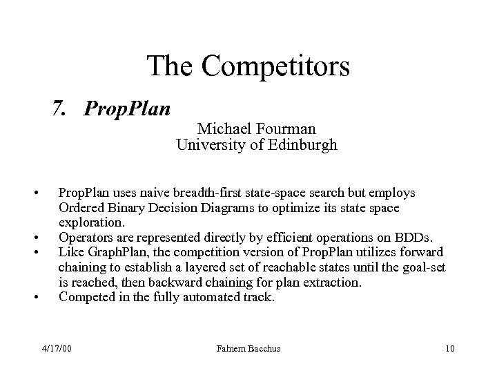 The Competitors 7. Prop. Plan • • Michael Fourman University of Edinburgh Prop. Plan