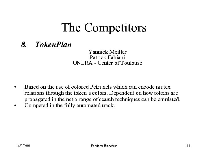 The Competitors 8. Token. Plan • • Yannick Meiller Patrick Fabiani ONERA - Center