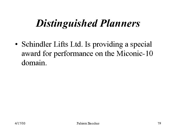 Distinguished Planners • Schindler Lifts Ltd. Is providing a special award for performance on