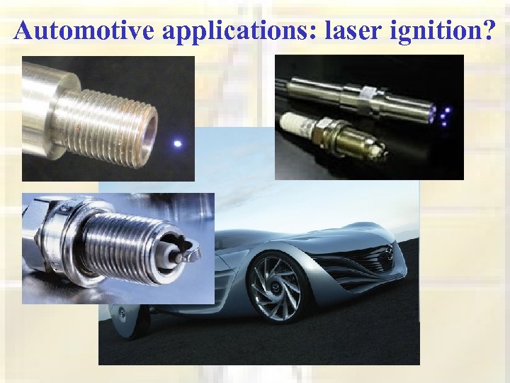 Automotive applications: laser ignition? 