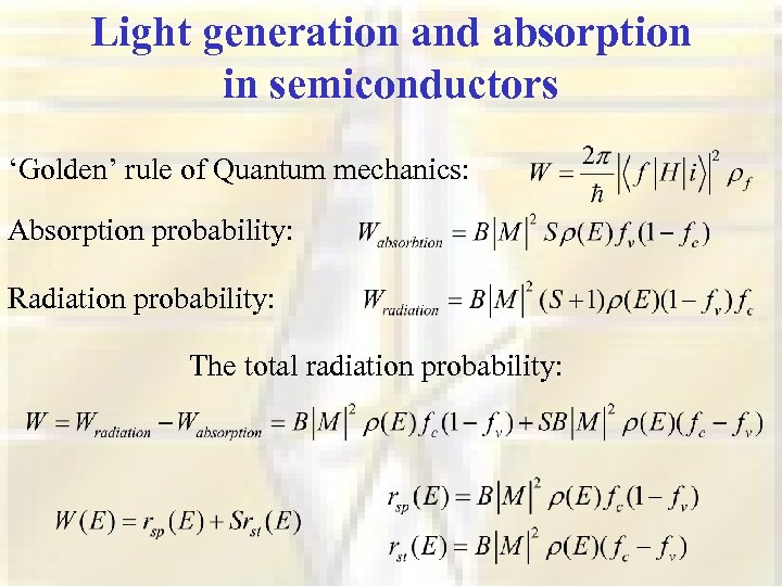 Light generation and absorption in semiconductors ‘Golden’ rule of Quantum mechanics: Absorption probability: Radiation