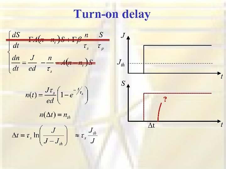 Turn-on delay J Jth t S ? Δt t 
