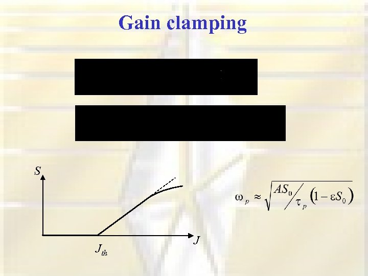 Gain clamping S Jth J 