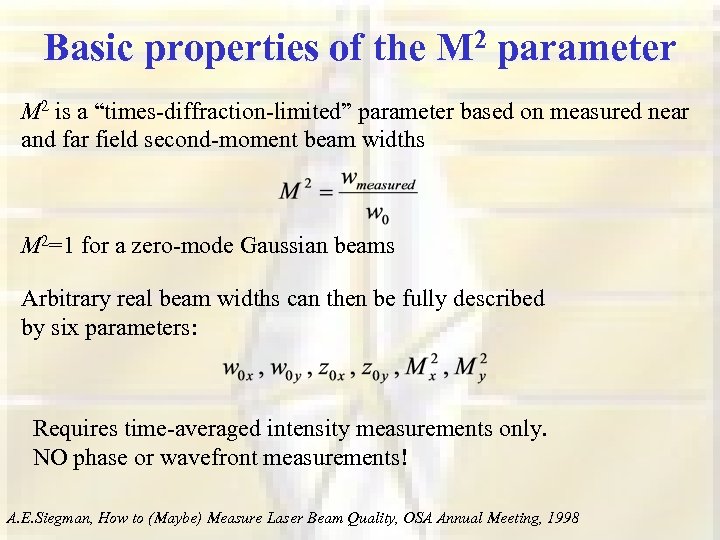 Basic properties of the M 2 parameter M 2 is a “times-diffraction-limited” parameter based
