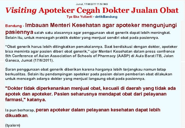 Jumat, 17/06/2011 11: 58 WIB Visiting Apoteker Cegah Dokter Jualan Obat Tya Eka Yulianti