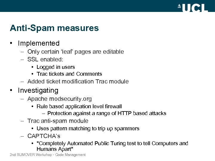 Anti-Spam measures • Implemented – Only certain ‘leaf’ pages are editable – SSL enabled: