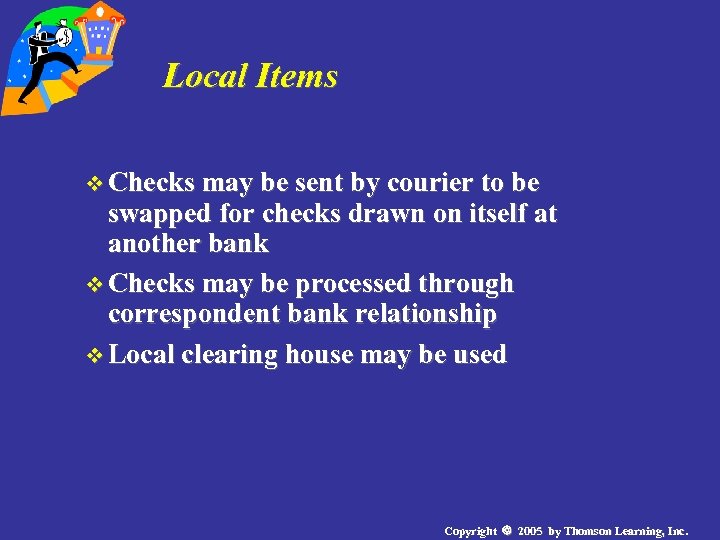 Local Items v Checks may be sent by courier to be swapped for checks