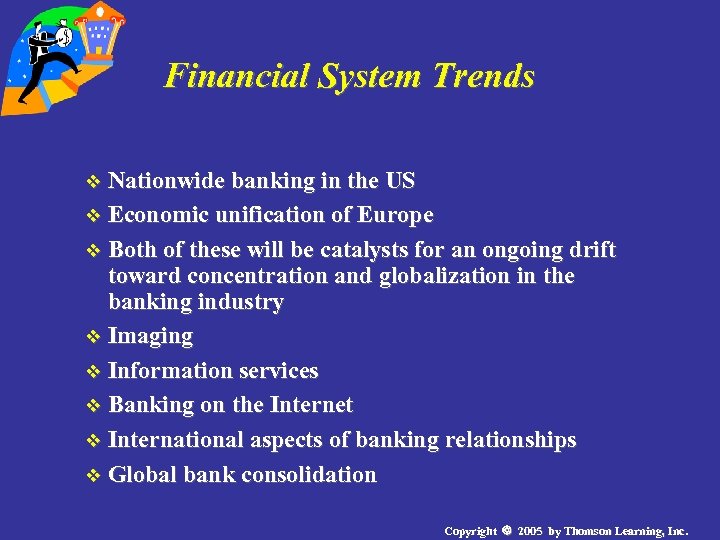 Financial System Trends v Nationwide banking in the US v Economic unification of Europe