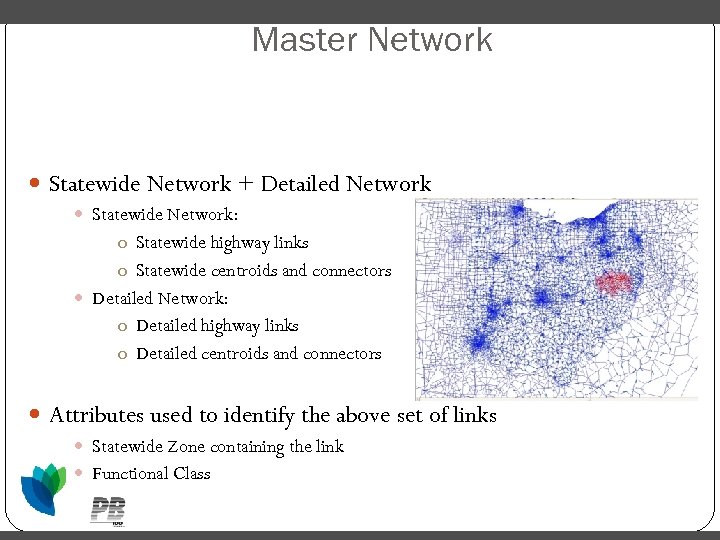 Master Network Statewide Model Network Master Network Or Hybrid Network Statewide Network + Detailed