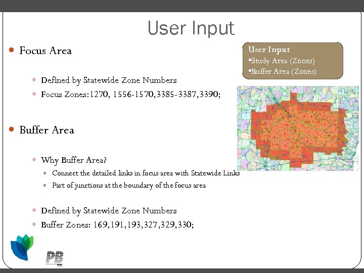 User Input Focus Area Defined by Statewide Zone Numbers Focus Zones: 1270, 1556 -1570,