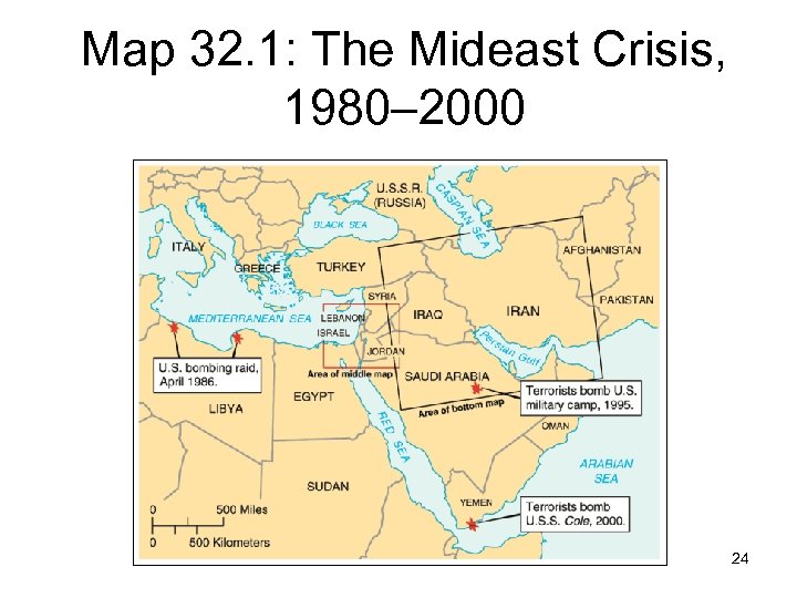 Map 32. 1: The Mideast Crisis, 1980– 2000 24 