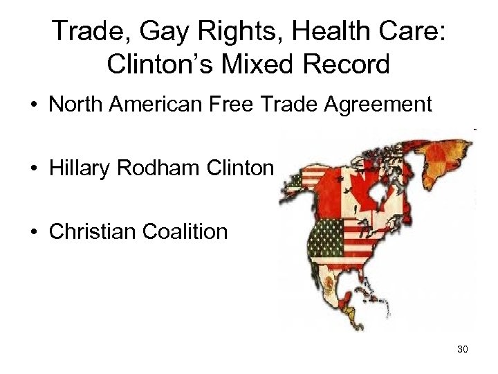 Trade, Gay Rights, Health Care: Clinton’s Mixed Record • North American Free Trade Agreement