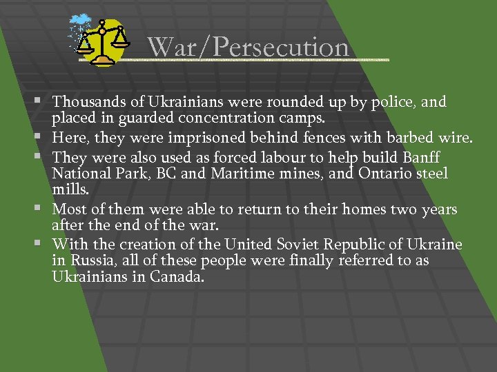 War/Persecution § Thousands of Ukrainians were rounded up by police, and § § placed