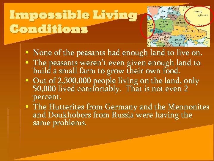 Impossible Living Conditions § None of the peasants had enough land to live on.