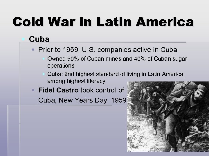 Cold War in Latin America § Cuba § Prior to 1959, U. S. companies