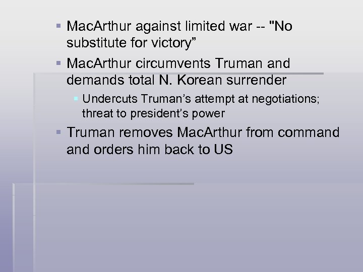 § Mac. Arthur against limited war -- 
