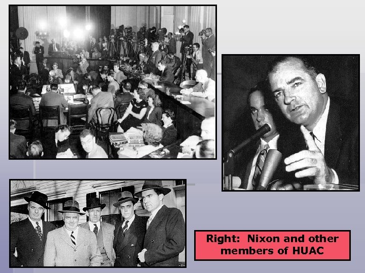 Right: Nixon and other members of HUAC 