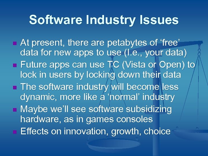 Software Industry Issues n n n At present, there are petabytes of ‘free’ data