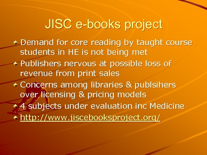 JISC e-books project Demand for core reading by taught course students in HE is