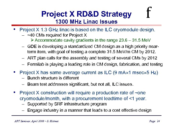 Project X RD&D Strategy 1300 MHz Linac Issues f • Project X 1. 3