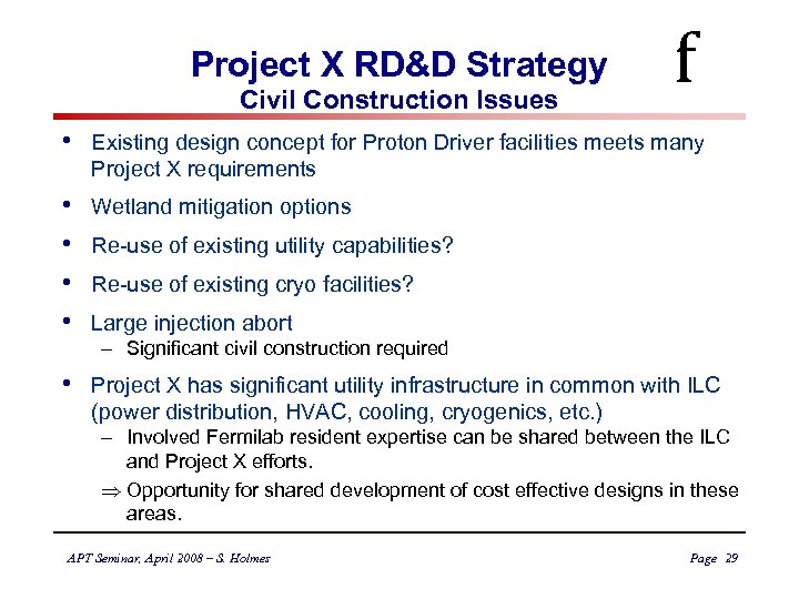 Project X RD&D Strategy Civil Construction Issues f • Existing design concept for Proton