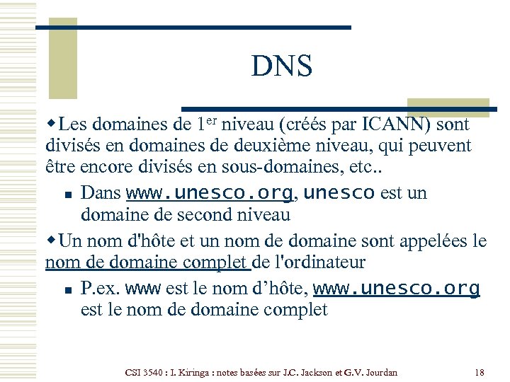 DNS w Les domaines de 1 er niveau (créés par ICANN) sont divisés en