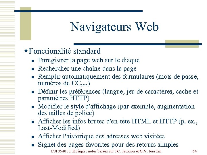 Navigateurs Web w Fonctionalité standard n n n n Enregistrer la page web sur