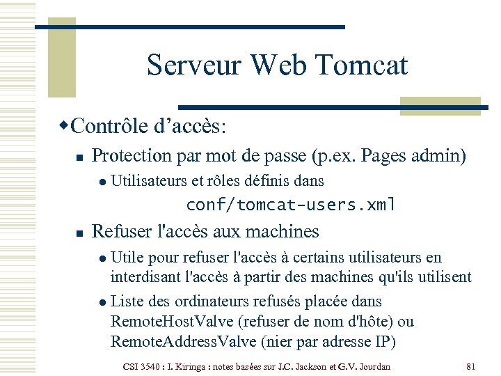 Serveur Web Tomcat w. Contrôle d’accès: n Protection par mot de passe (p. ex.