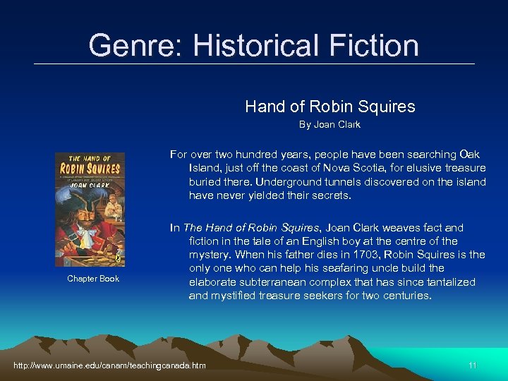 Genre: Historical Fiction Hand of Robin Squires By Joan Clark For over two hundred