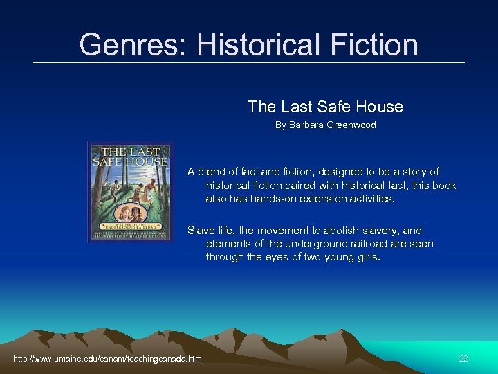 Genres: Historical Fiction The Last Safe House By Barbara Greenwood A blend of fact