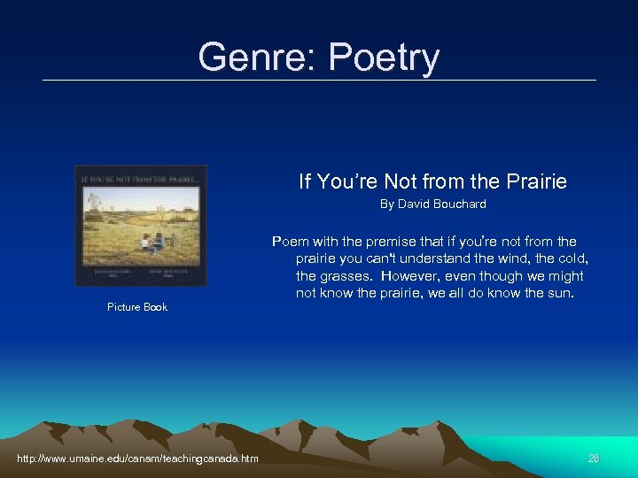 Genre: Poetry If You’re Not from the Prairie By David Bouchard Poem with the