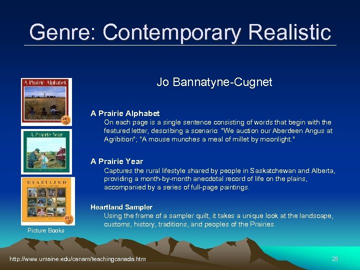 Genre: Contemporary Realistic Jo Bannatyne-Cugnet A Prairie Alphabet On each page is a single