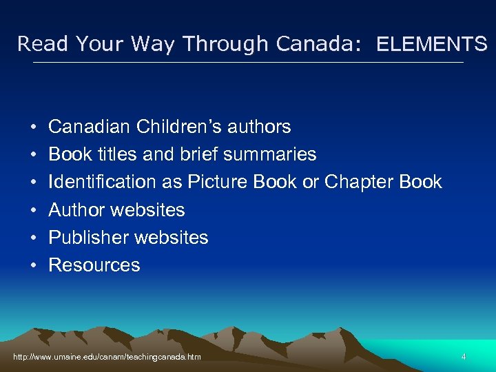 Read Your Way Through Canada: ELEMENTS • • • Canadian Children’s authors Book titles