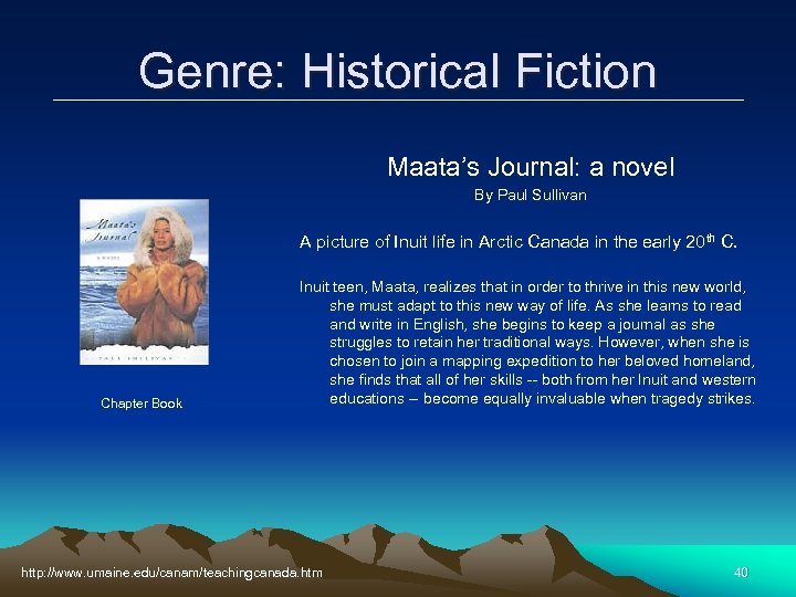 Genre: Historical Fiction Maata’s Journal: a novel By Paul Sullivan A picture of Inuit