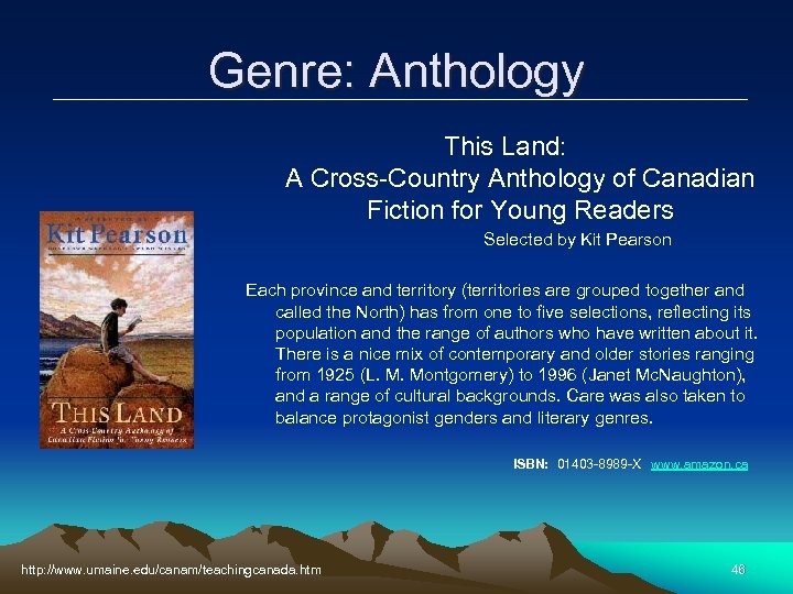 Genre: Anthology This Land: A Cross-Country Anthology of Canadian Fiction for Young Readers Selected