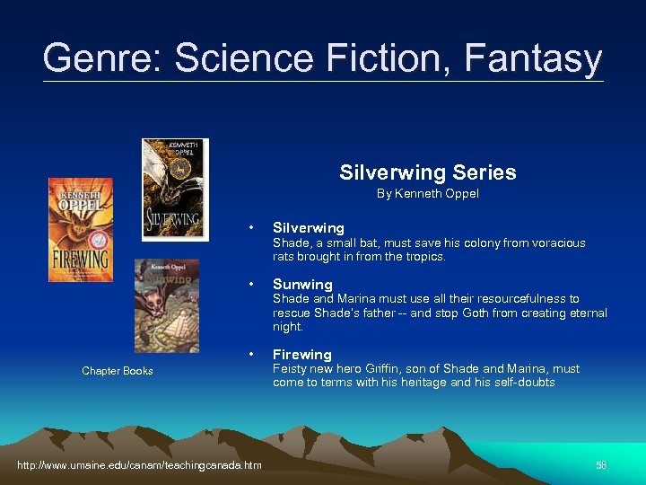 Genre: Science Fiction, Fantasy Silverwing Series By Kenneth Oppel • Silverwing • Sunwing •