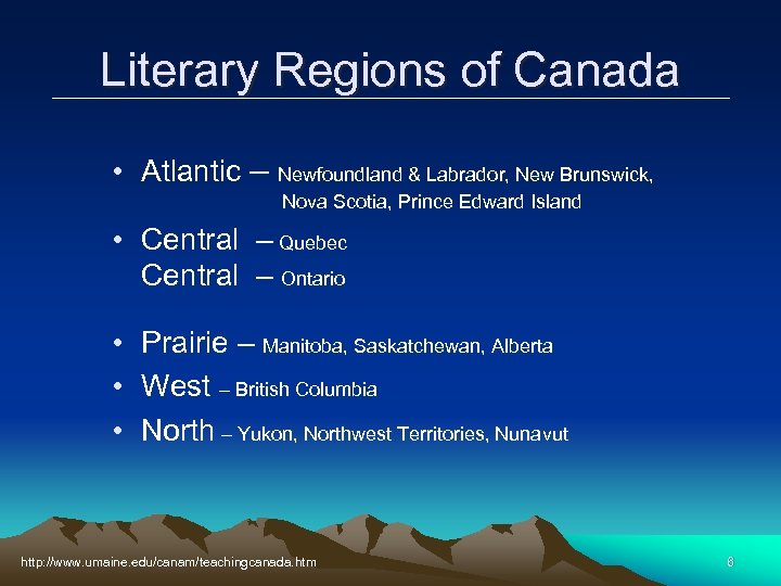 Literary Regions of Canada • Atlantic – Newfoundland & Labrador, New Brunswick, Nova Scotia,