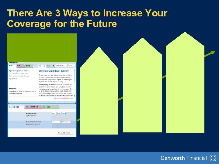 There Are 3 Ways to Increase Your Coverage for the Future 