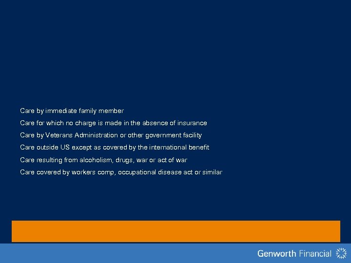 Care by immediate family member Care for which no charge is made in the