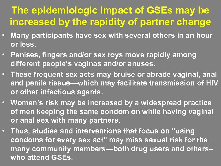The epidemiologic impact of GSEs may be increased by the rapidity of partner change