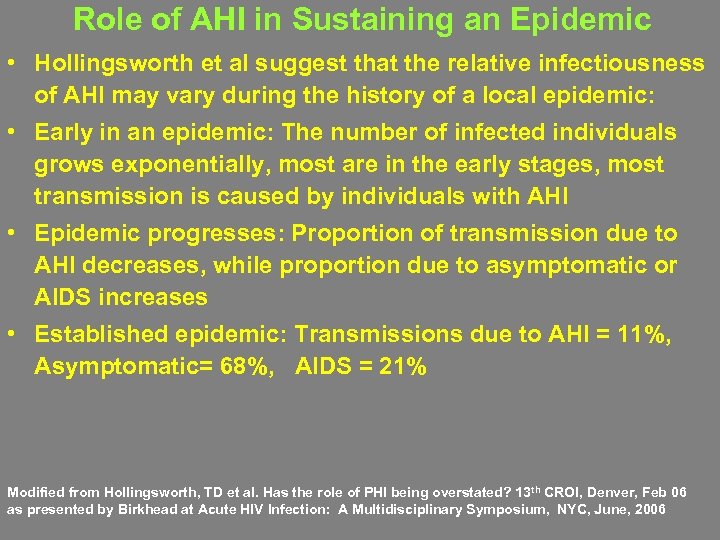 Role of AHI in Sustaining an Epidemic • Hollingsworth et al suggest that the