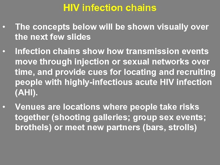 HIV infection chains • The concepts below will be shown visually over the next