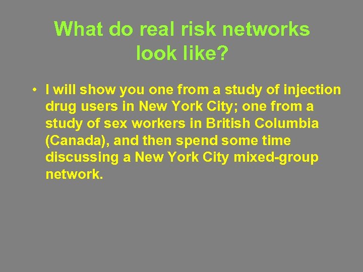What do real risk networks look like? • I will show you one from