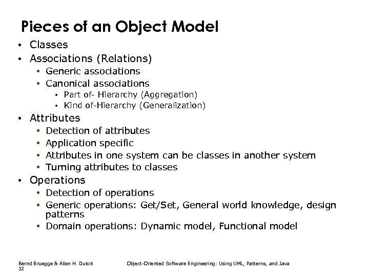 Pieces of an Object Model • Classes • Associations (Relations) • Generic associations •
